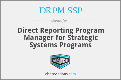 DRPM SSP - Direct Reporting Program Manager for Strategic Systems Programs